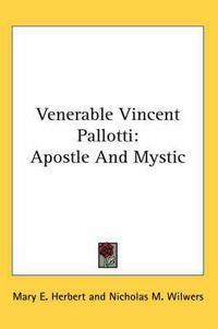 Cover image for Venerable Vincent Pallotti: Apostle and Mystic