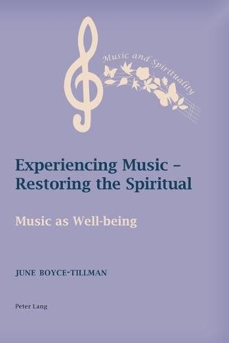 Cover image for Experiencing Music - Restoring the Spiritual: Music as Well-being