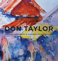 Cover image for DON TAYLOR - Plein Air Journaling in Watercolor and Pen & Ink