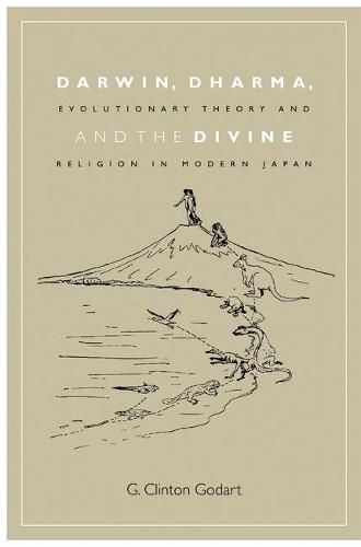 Darwin, Dharma, and the Divine: Evolutionary Theory and Religion in Modern Japan