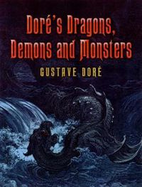 Cover image for Dore's Dragons, Demons and Monsters