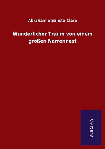 Cover image for Wunderlicher Traum von einem grossen Narrennest