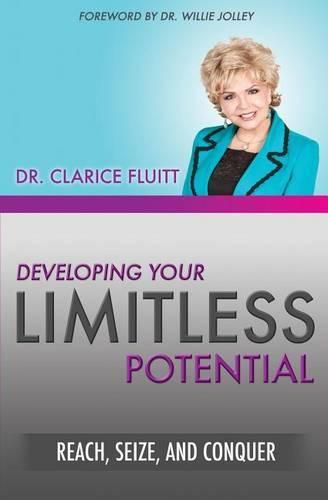 Cover image for Developing Your Limitless Potential: Reach, Seize, and Conquer