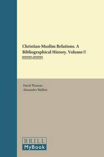 Cover image for Christian-Muslim Relations. A Bibliographical History. Volume 3 (1050-1200)