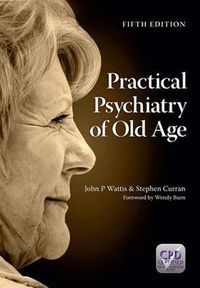 Cover image for Practical Psychiatry of Old Age, Fifth Edition