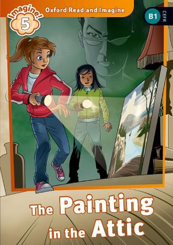 Cover image for Oxford Read and Imagine: Level 5:: The Painting in the Attic