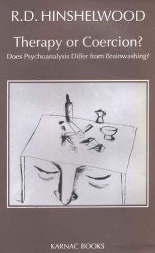 Cover image for Therapy or Coercion?: Does Psychoanalysis Differ from Brainwashing?