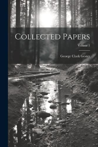 Collected Papers; Volume 1