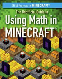 Cover image for The Unofficial Guide to Using Math in Minecraft(r)