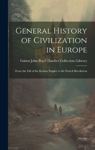 Cover image for General History of Civilization in Europe