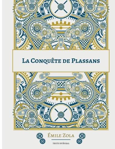 Cover image for La Conquete de Plassans: Le quatrieme roman de la serie des Rougon-Macquart