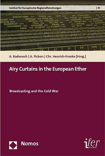 Cover image for Airy Curtains in the European Ether: Broadcasting and the Cold War