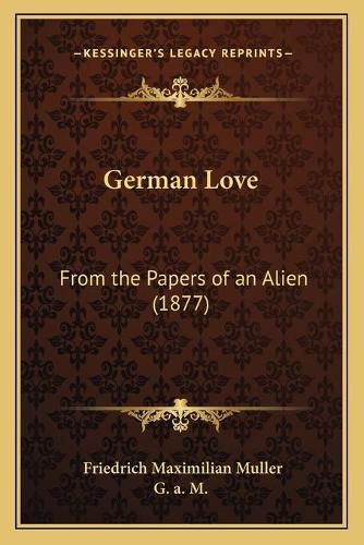 German Love: From the Papers of an Alien (1877)