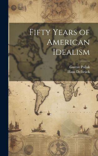 Cover image for Fifty Years of American Idealism