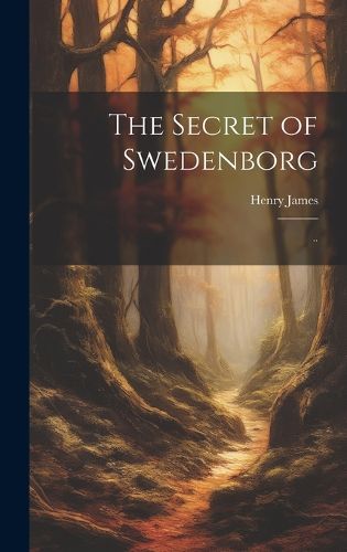 Cover image for The Secret of Swedenborg