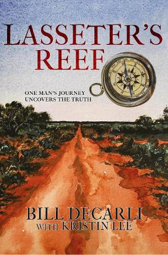 Cover image for Lasseter's reef: One Man's Journey Uncovers The Truth