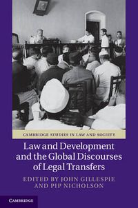 Cover image for Law and Development and the Global Discourses of Legal Transfers