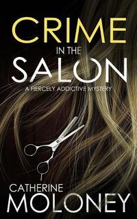 Cover image for CRIME IN THE SALON a fiercely addictive mystery