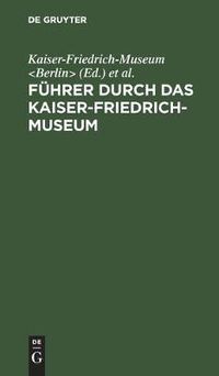 Cover image for Fuhrer durch das Kaiser-Friedrich-Museum