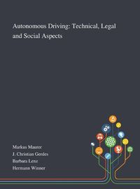 Cover image for Autonomous Driving: Technical, Legal and Social Aspects