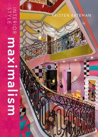 Cover image for Interior Style: Maximalism
