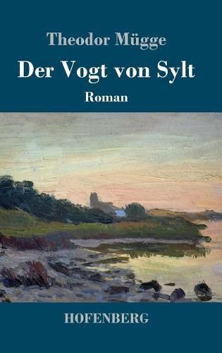 Der Vogt von Sylt: Roman