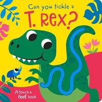 Cover image for Can You Tickle a T. Rex?