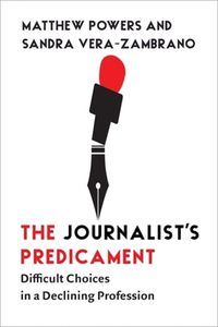 Cover image for The Journalist's Predicament