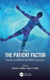 Cover image for The Patient Factor: Theories and Methods for Patient Ergonomics