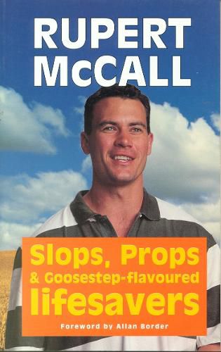 Slops, Props and Goosestep Flavoured Lifesavers