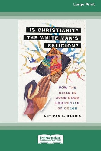 Cover image for Is Christianity the White Man's Religion?