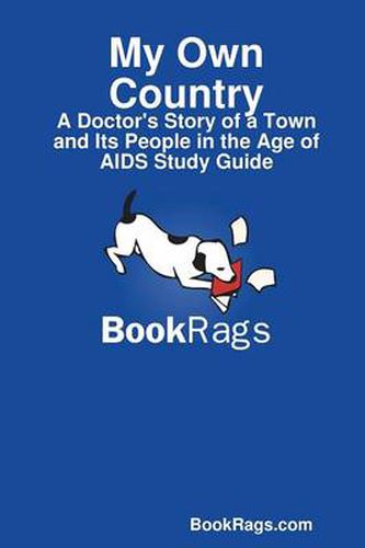 Cover image for My Own Country: A Doctor's Story of a Town and Its People in the Age of AIDS Study Guide