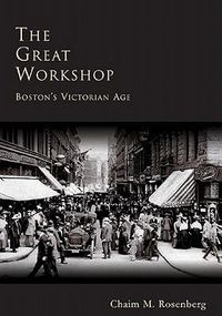 Cover image for The Great Workshop: Boston's Victorian Age