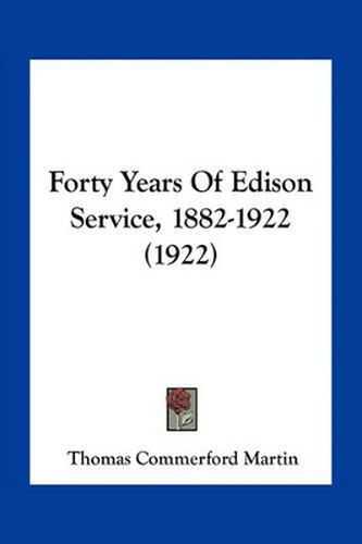 Forty Years of Edison Service, 1882-1922 (1922)