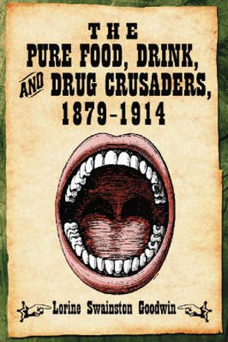 Cover image for The Pure Food, Drink and Drug Crusaders, 1879-1914