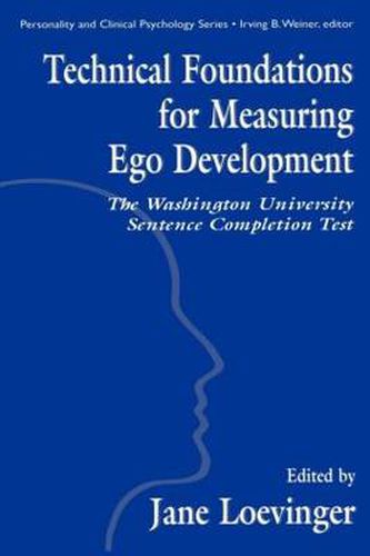 Cover image for Technical Foundations for Measuring Ego Development: The Washington University Sentence Completion Test