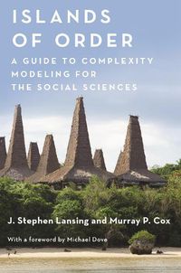 Cover image for Islands of Order: A Guide to Complexity Modeling for the Social Sciences