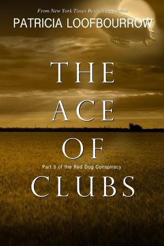 The Ace of Clubs: Part 3 of the Red Dog Conspiracy