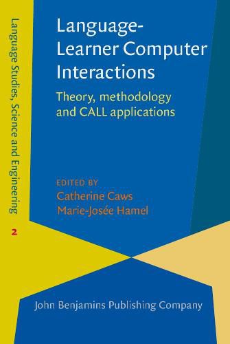 Cover image for Language-Learner Computer Interactions: Theory, methodology and CALL applications