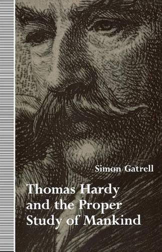 Cover image for Thomas Hardy and the Proper Study of Mankind