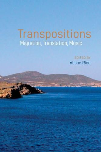 Cover image for Transpositions: Migration, Translation, Music