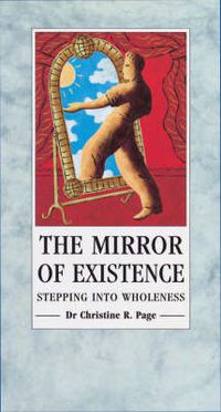 Cover image for The Mirror of Existence: Stepping into Wholeness