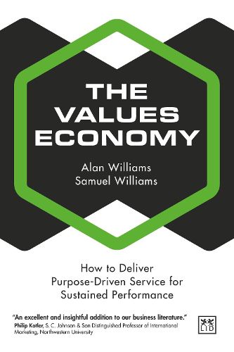 Cover image for The Values Economy: How to Deliver Purpose-Driven Service for Sustained Performance