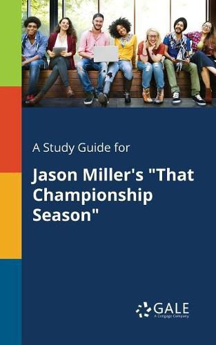 A Study Guide for Jason Miller's That Championship Season