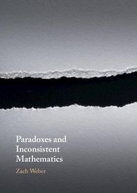 Cover image for Paradoxes and Inconsistent Mathematics