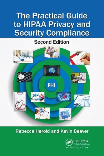 Cover image for The Practical Guide to HIPAA Privacy and Security Compliance