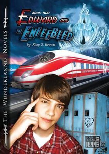 Cover image for Edward and the Enfeebled: Book Two of the Wunderlannd Novels