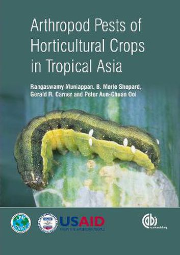 Cover image for Arthropod Pests of Horticultural Crops in Tropical Asia