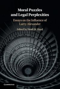 Cover image for Moral Puzzles and Legal Perplexities: Essays on the Influence of Larry Alexander