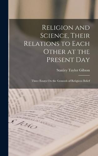 Cover image for Religion and Science, Their Relations to Each Other at the Present Day